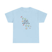 My Life Is Way Better Because I Met You - Heart TV T-Shirt 9