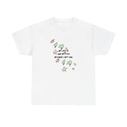 My Life Is Way Better Because I Met You - Heart TV T-Shirt 2