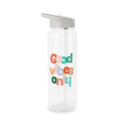 Colourful Good Vibes Only Clear Water Bottle 6