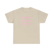 Whatever, Whatever, Whatever T-Shirt 7