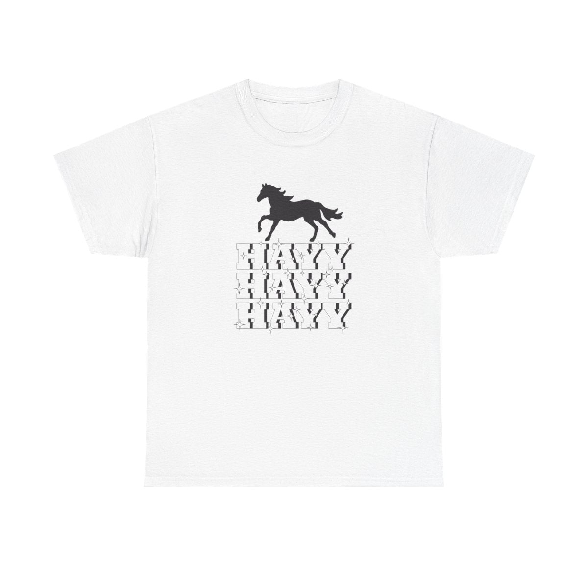 Hayy Hayy Hayy - Horses T-Shirt