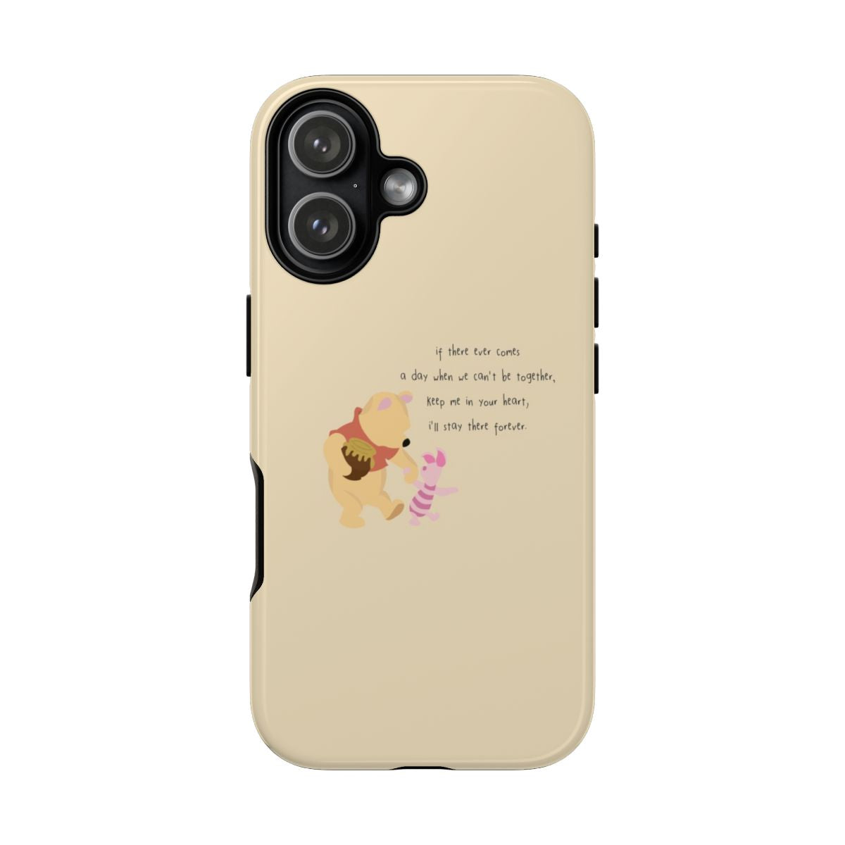 I'll Stay There Forever - Winnie Phone Case