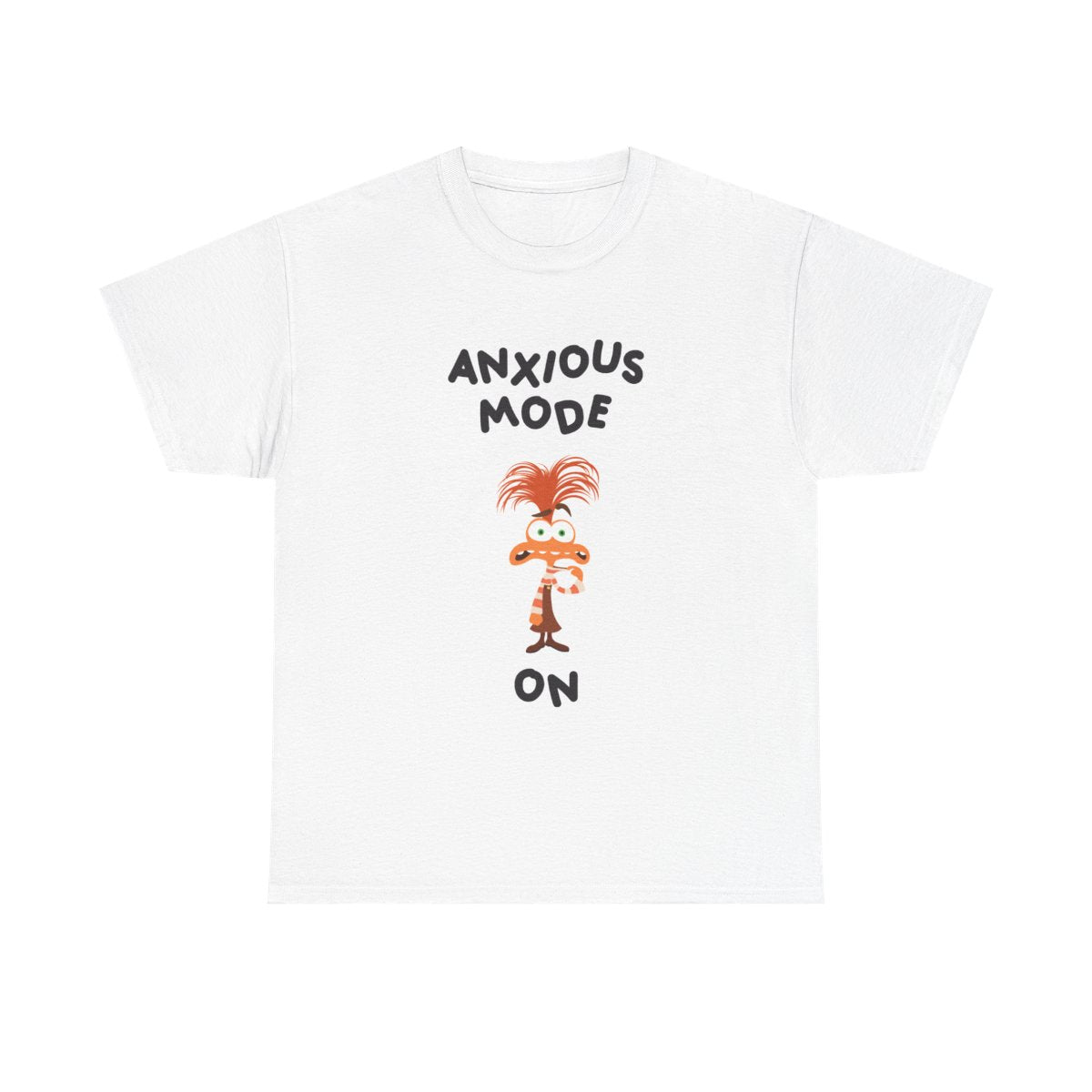 Anxious Mode On - Inside Out T-Shirt