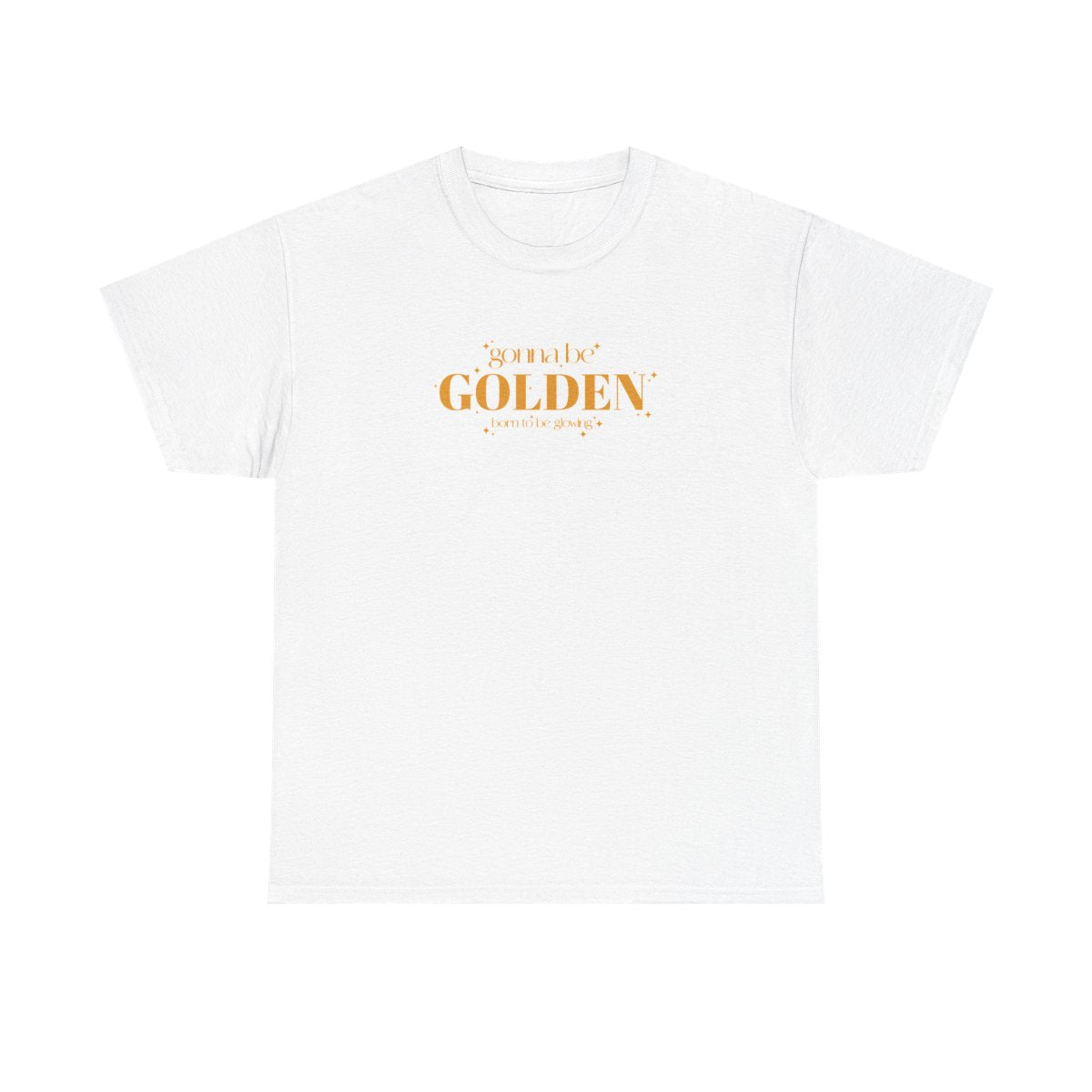 Gonna Be Golden T-Shirt