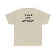 I Can't It's Bwoken T-Shirt 6
