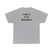 I Can't It's Bwoken T-Shirt 10