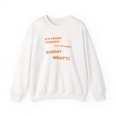 It's Friday Theeeen Sweatshirt