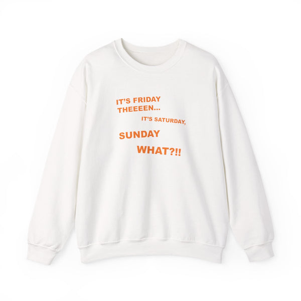 It's Friday Theeeen Sweatshirt White Front