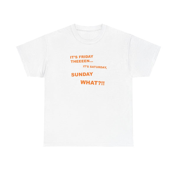 It's Friday Theeeen T-Shirt White Front