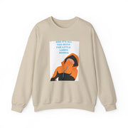 And It's All Too Much Sweatshirt 5
