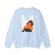 And It's All Too Much Sweatshirt 10