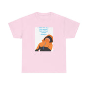 And It's All Too Much T-Shirt 7