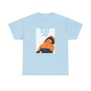 And It's All Too Much T-Shirt 9