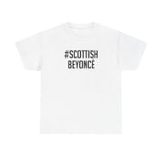 Scottish Beyonce T-Shirt 1