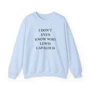 I Don't Even Know Sweatshirt 9