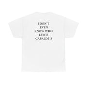 I Don't Even Know T-Shirt 2
