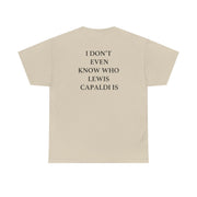 I Don't Even Know T-Shirt 6