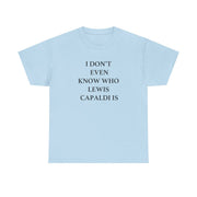 I Don't Even Know T-Shirt 9