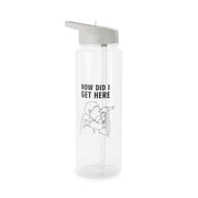 How Did I Get Here Outline Clear Water Bottle 6
