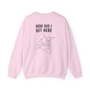 How Did I Get Here Outline Sweatshirt 8