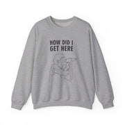 How Did I Get Here Outline Sweatshirt 3