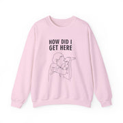 How Did I Get Here Outline Sweatshirt 7