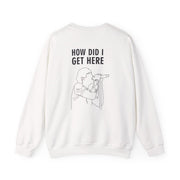 How Did I Get Here Outline Sweatshirt 2