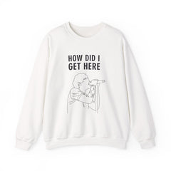 How Did I Get Here Outline Sweatshirt