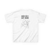 How Did I Get Here Outline Kids T-Shirt 2
