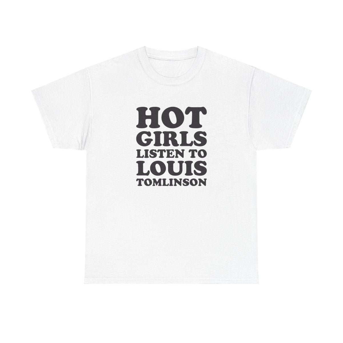 Hot Girls Listen To Louis T-Shirt