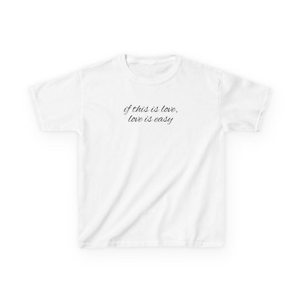 If This Is Love, Love Is Easy - McBand Kids T-Shirt White Front