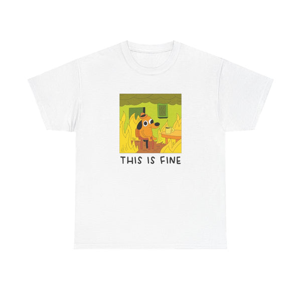 This Is Fine - Memes T-Shirt White Front