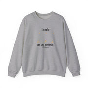 Look At All Those Chickens - Memes Sweatshirt 3