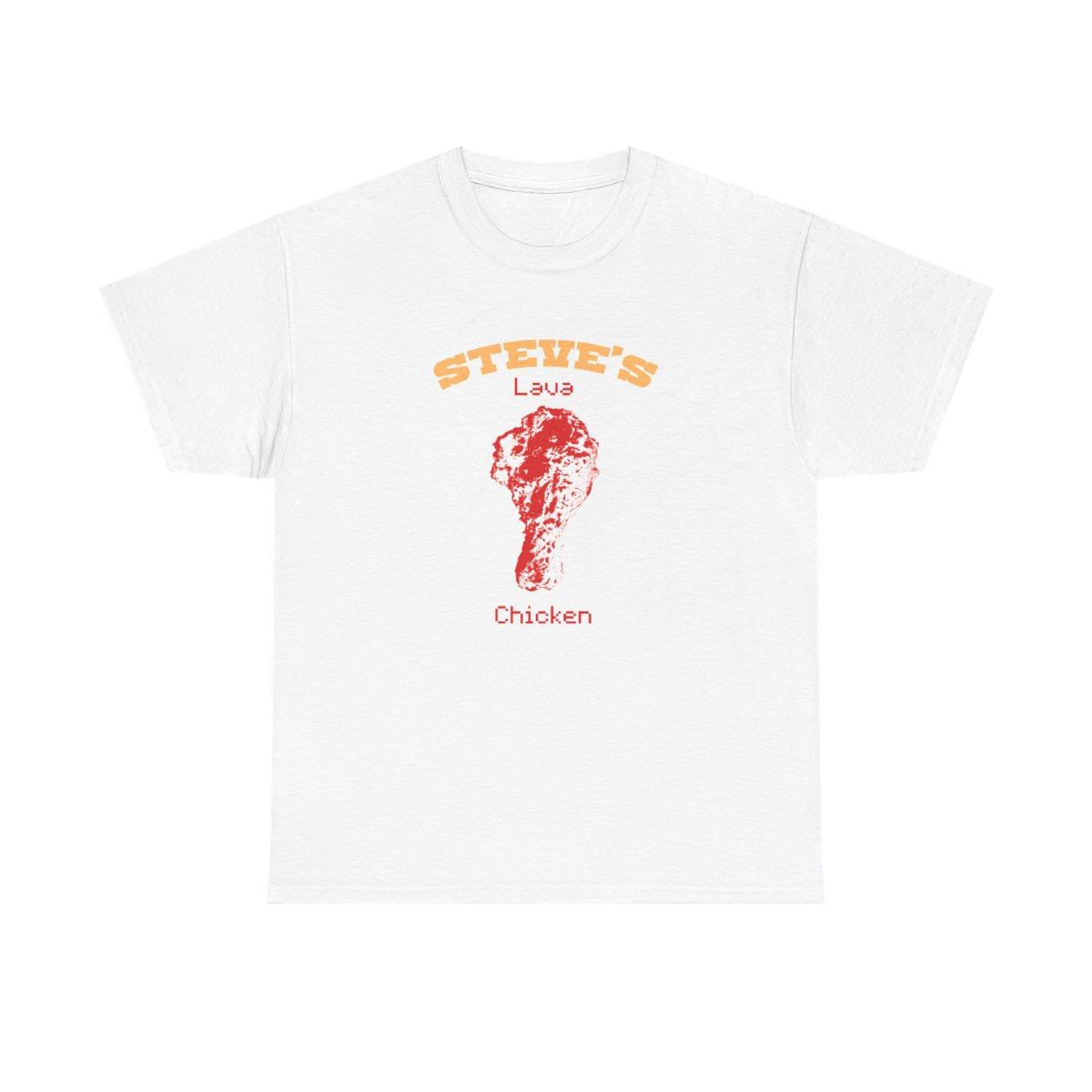 Steve's Lava Chicken T-Shirt