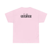 I Am Steve T-Shirt 8