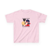 You And Me Against The World M'lady Kids T-Shirt 7