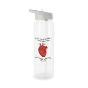 Don't Waste Your Time On Me Clear Water Bottle 6