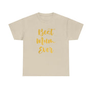 Golden Best Mum Ever T-Shirt 7