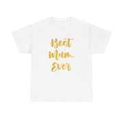 Golden Best Mum Ever T-Shirt 1