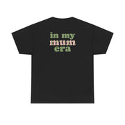 In My Mum Era T-Shirt 6