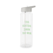 Just Another Manic Mumday Clear Water Bottle 7
