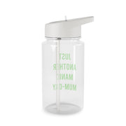 Just Another Manic Mumday Clear Water Bottle 2