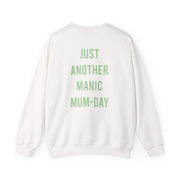 Just Another Manic Mumday Sweatshirt 2