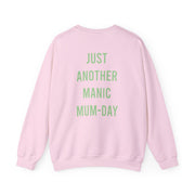 Just Another Manic Mumday Sweatshirt 10