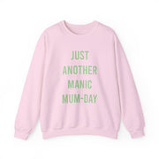 Just Another Manic Mumday Sweatshirt 9