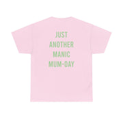 Just Another Manic Mumday T-Shirt 10