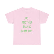 Just Another Manic Mumday T-Shirt 9