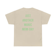 Just Another Manic Mumday T-Shirt 8
