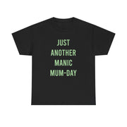 Just Another Manic Mumday T-Shirt 5
