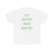 Just Another Manic Mumday T-Shirt 2